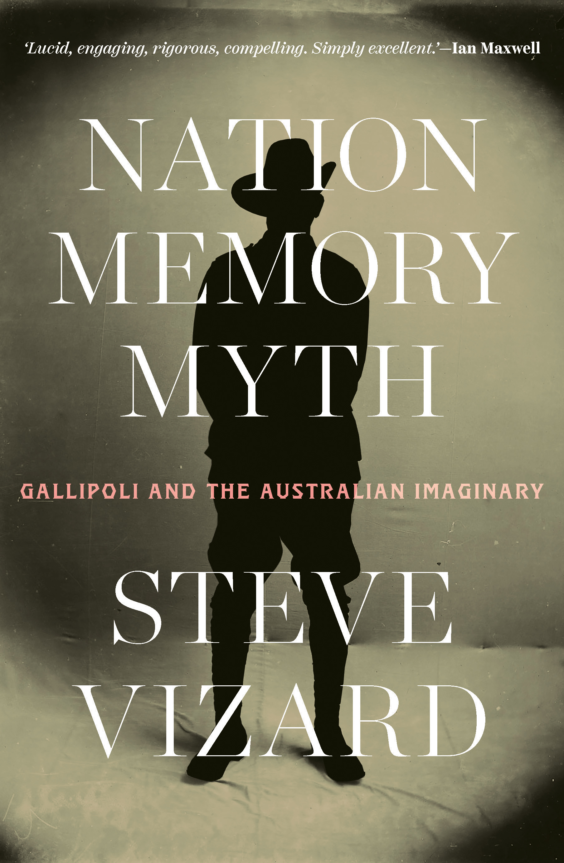 Nation, Memory, Myth: Gallipoli and the Australian imaginary